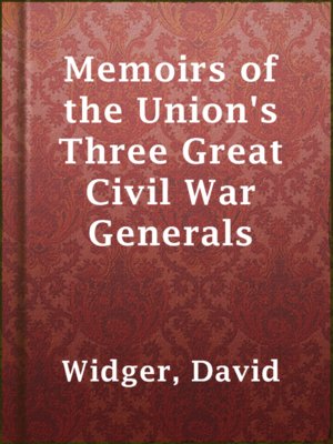 cover image of Memoirs of the Union's Three Great Civil War Generals